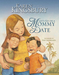 Title: Let's Go on a Mommy Date, Author: Karen Kingsbury