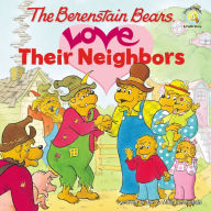 Title: The Berenstain Bears Love Their Neighbors, Author: Jan Berenstain