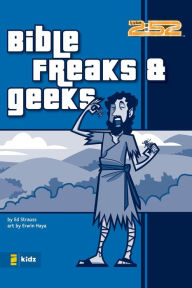 Title: Bible Freaks and Geeks, Author: Ed Strauss