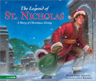 Title: The Legend of St. Nicholas: A Story of Christmas Giving, Author: Dandi Daley Mackall