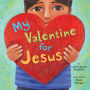 My Valentine for Jesus