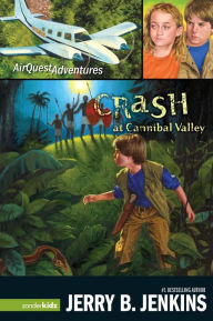 Title: Crash at Cannibal Valley (Airquest Adventures Series #1), Author: Jerry B. Jenkins
