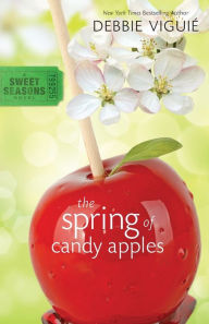 Title: The Spring of Candy Apples, Author: Debbie Viguié