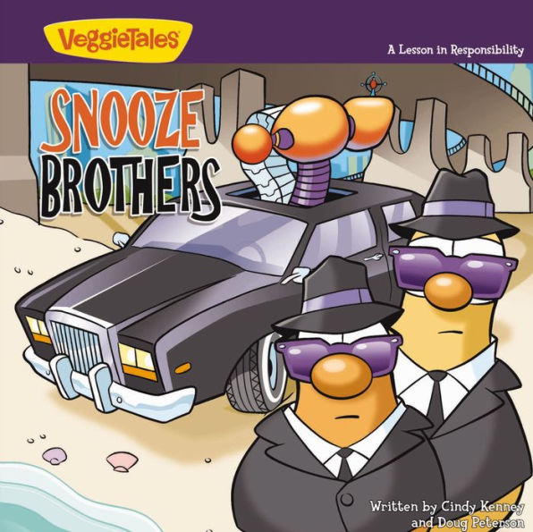 The Snooze Brothers / VeggieTales: A Lesson in Responsibility