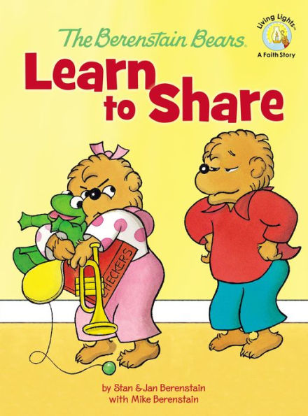 The Berenstain Bears Learn to Share by Stan Berenstain, Jan