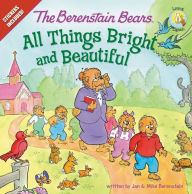 Title: All Things Bright and Beautiful (Berenstain Bears Series), Author: Jan Berenstain