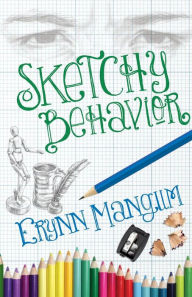 Title: Sketchy Behavior, Author: Erynn Mangum