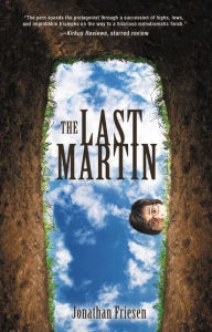 Title: The Last Martin, Author: Jonathan Friesen