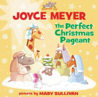 Title: The Perfect Christmas Pageant, Author: Joyce Meyer