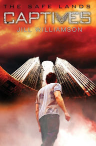 Title: Captives (Safe Lands Series #1), Author: Jill Williamson