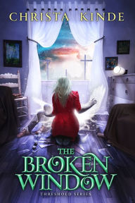 Title: The Broken Window, Author: Christa J. Kinde
