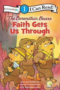 Title: The Berenstain Bears, Faith Gets Us Through, Author: Jan Berenstain