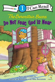 Title: The Berenstain Bears, Do Not Fear, God Is Near: Level 1, Author: Stan Berenstain