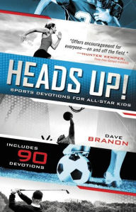 Title: Heads UP! Updated Edition: Sports Devotions for All-Star Kids, Author: David Branon