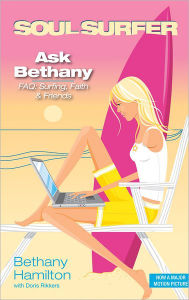 Title: Ask Bethany: FAQs: Surfing, Faith and Friends, Author: Bethany Hamilton