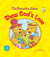 Title: The Berenstain Bears Show God's Love, Author: Jan Berenstain