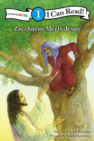 Title: Zacchaeus Meets Jesus, Author: Crystal Bowman