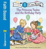 Title: The Princess Twins and the Birthday Party, Author: Mona Hodgson