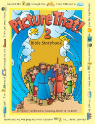 Title: Picture That! 2: Bible Storybook, Author: Tracy Harrast