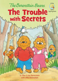 Title: The Trouble with Secrets (Berenstain Bears Series), Author: Stan Berenstain