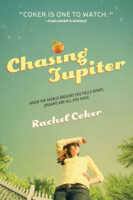 Title: Chasing Jupiter, Author: Rachel Coker