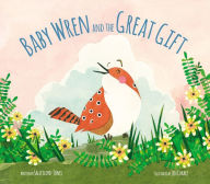 Title: Baby Wren and the Great Gift, Author: Sally Lloyd-Jones