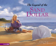 Title: Legend of the Sand Dollar: An Inspirational Story of Hope for Easter, Author: Chris Auer