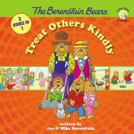 Title: The Berenstain Bears Treat Others Kindly, Author: Stan Berenstain