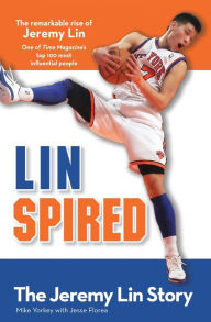 Title: Linspired: The Jeremy Lin Story, Kids Edition, Author: Mike Yorkey