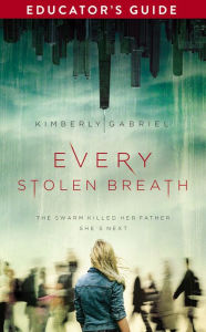 Title: Every Stolen Breath Educator's Guide, Author: Kimberly Gabriel