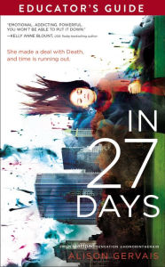 Title: In 27 Days Educator's Guide, Author: Alison Gervais