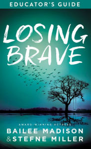 Title: Losing Brave Educator's Guide, Author: Bailee Madison