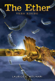 Title: The Ether: Vero Rising (Ether Series #1), Author: Laurice Elehwany Molinari