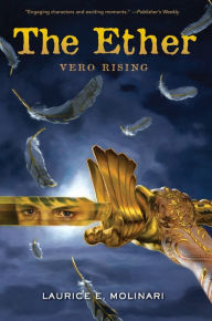 Title: The Ether: Vero Rising (Ether Series #1), Author: Laurice Elehwany Molinari