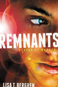 Title: Remnants: Season of Wonder, Author: Lisa Tawn Bergren