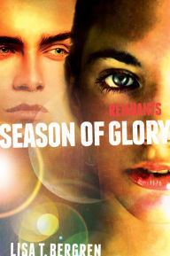 Title: Remnants: Season of Glory, Author: Lisa Tawn Bergren