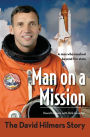 Man on a Mission: The David Hilmers Story