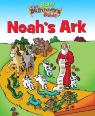 Title: Baby Beginner's Bible: Noah's Ark, Author: Zondervan