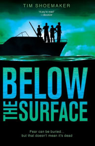 Title: Below the Surface, Author: Tim Shoemaker