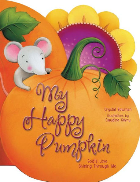 My Happy Pumpkin: God's Love Shining Through Me