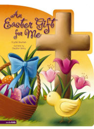 Title: An Easter Gift for Me, Author: Crystal Bowman