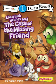 Title: Sheerluck Holmes and the Case of the Missing Friend / VeggieTales / I Can Read!, Author: Karen Poth