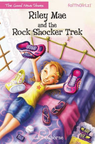 Title: Riley Mae and the Rock Shocker Trek, Author: Jill Osborne