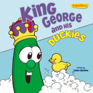Title: King George and His Duckies / VeggieTales, Author: Cindy Kenney