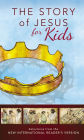 NIrV, The Story of Jesus for Kids, Paperback: Experience the Life of Jesus as one Seamless Story