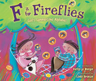 Title: F Is for Fireflies : God's Summertime Alphabet, Author: Kathy-jo Wargin