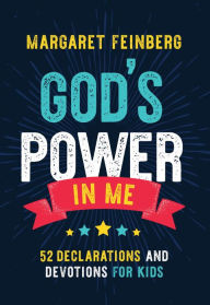 Title: God's Power in Me: 52 Declarations and Devotions for Kids, Author: Margaret Feinberg