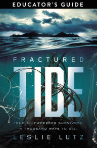 Title: Fractured Tide Educator's Guide, Author: Leslie Lutz