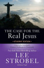 The Case for the Real Jesus Student Edition: A Journalist Investigates Current Challenges to Christianity