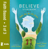 Title: Believe Storybook, Vol. 3: Think, Act, Be Like Jesus, Author: Randy Frazee